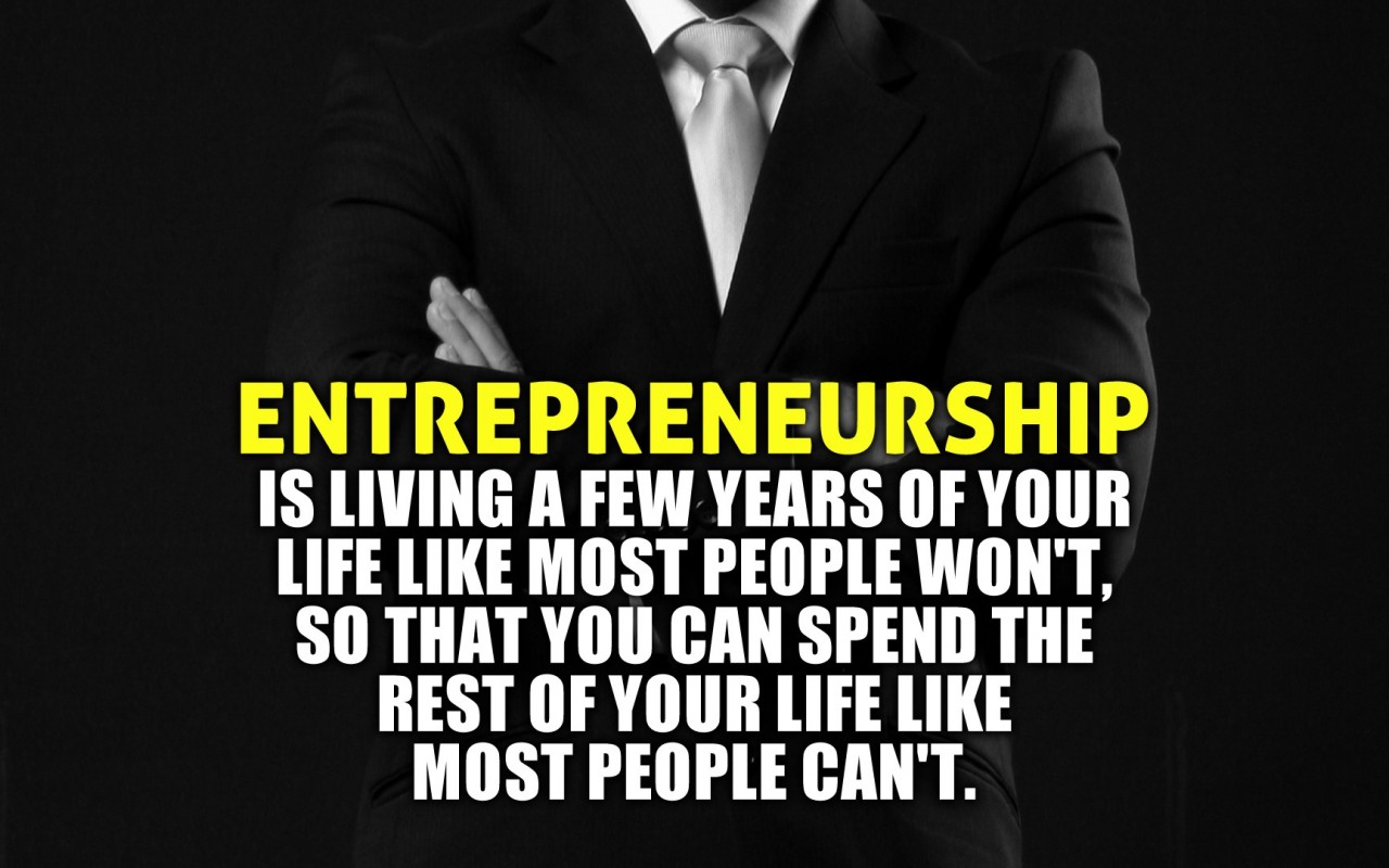 Entrepreneurship is...