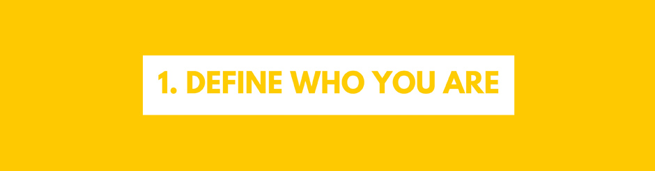 Building a brand - Define who you are