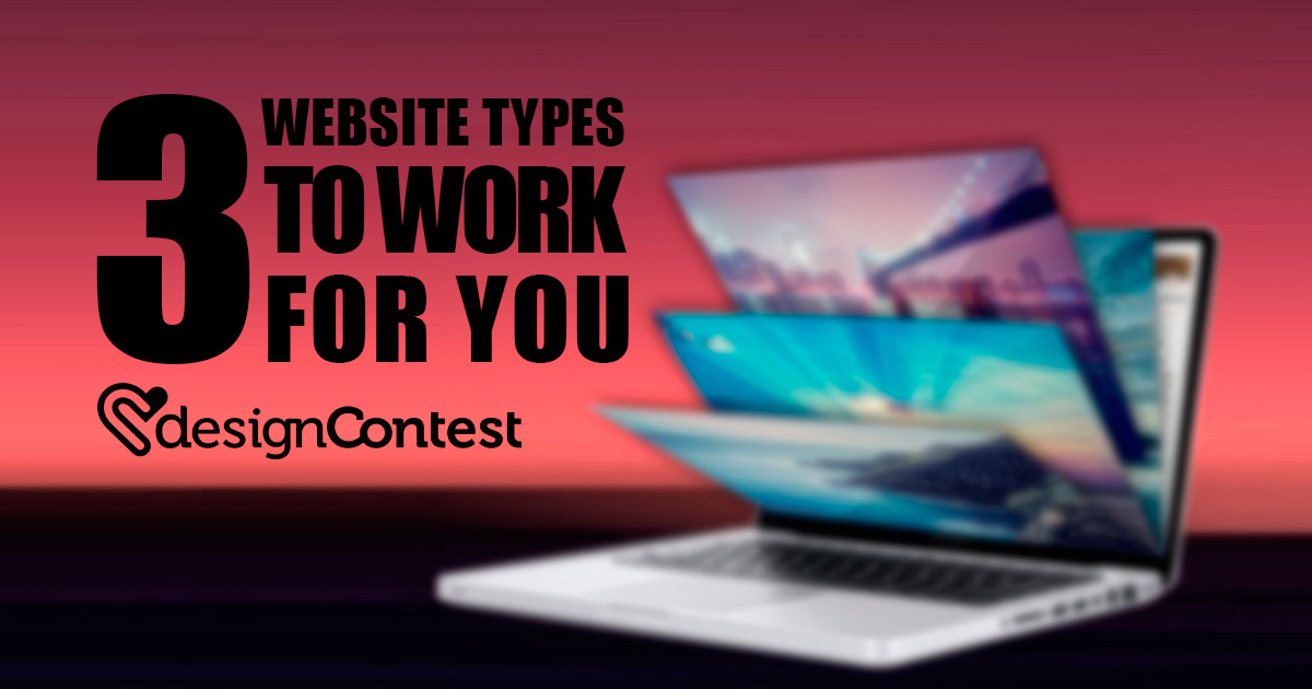 3 Website Types To Work For You