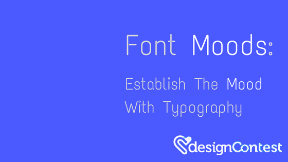 Font Moods: Establish the Moods With Typography