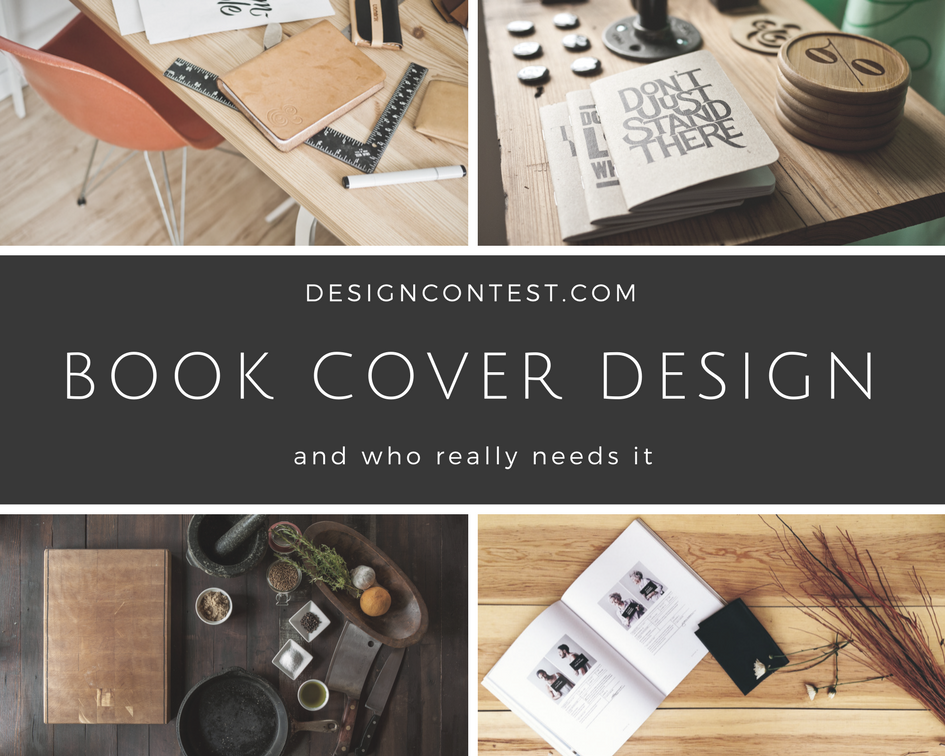 Book Cover Design And Who Really Needs It