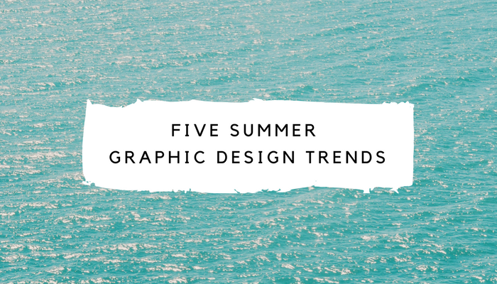 Five Graphic Design Trends Popular This Summer