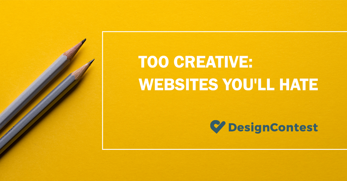 Too Creative: Websites You’ll Hate