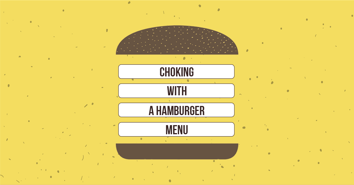 Choking with a Hamburger: Menu Alternatives