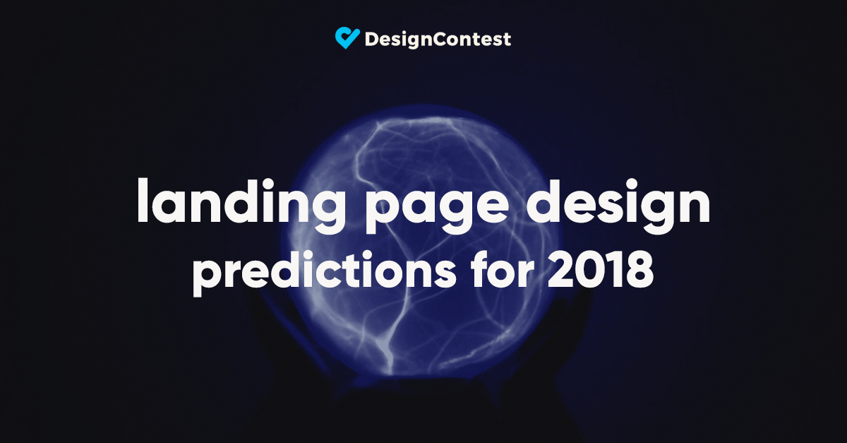 Landing Page Design Predictions For 2018