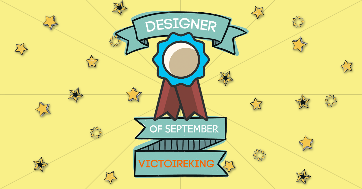 Designer Of The Month: Victoireking – September 2017