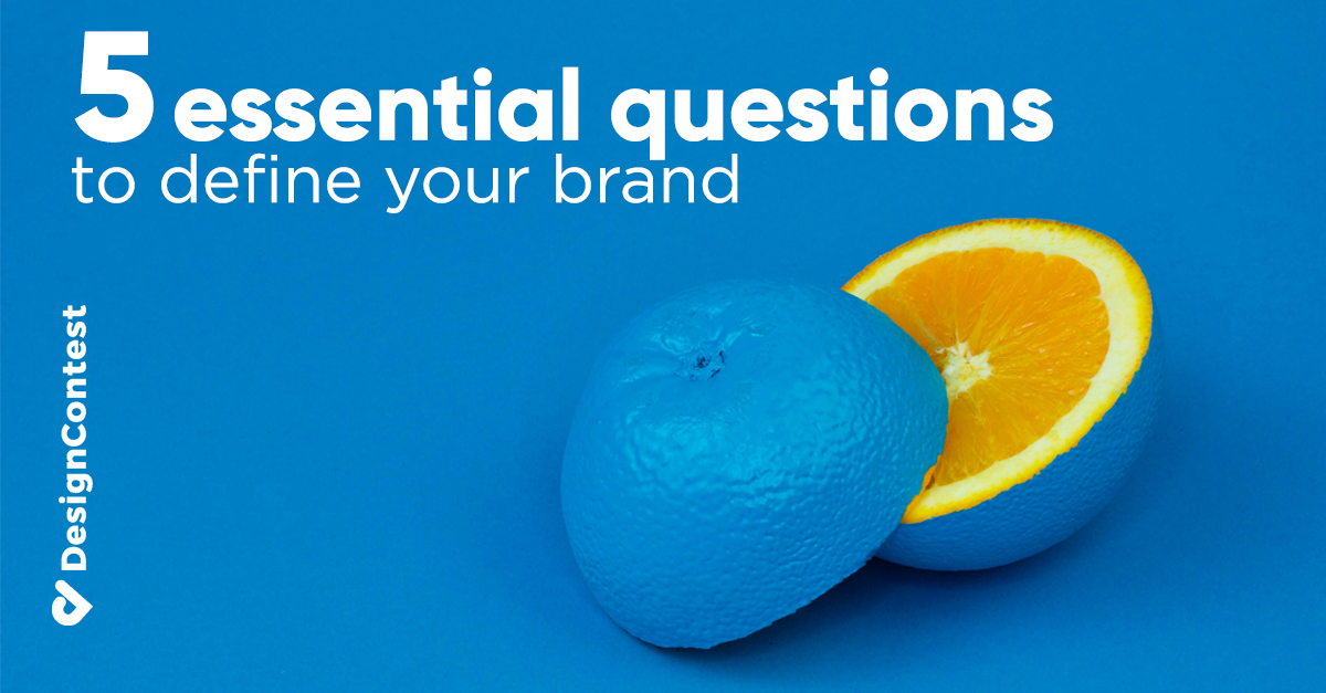 5 Essential Questions To Define Your Brand